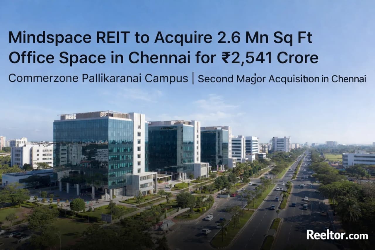 Mindspace REIT to acquire 2.6 mn sq ft of office space in Chennai for ₹2,541 crore